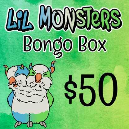 Text overlayed on top of green watercolor background says "Lil Monsters Bongo Box $50". It also shows the Lil Monsters mascot, a two headed blue and green quaker parrot. 